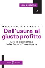 Dall'usura al giusto profitto. L'etica economica della scuola francescana