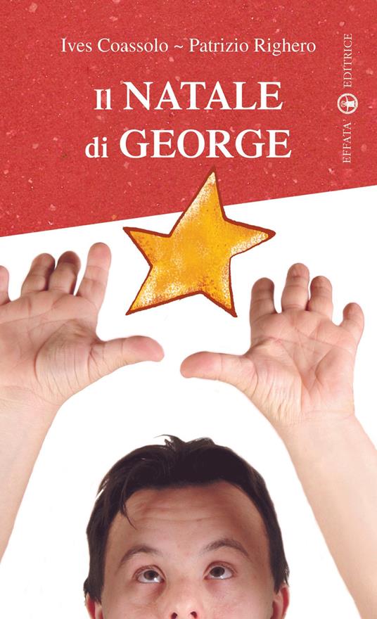 Il Natale di George - Patrizio Righero,Ives Coassolo - copertina