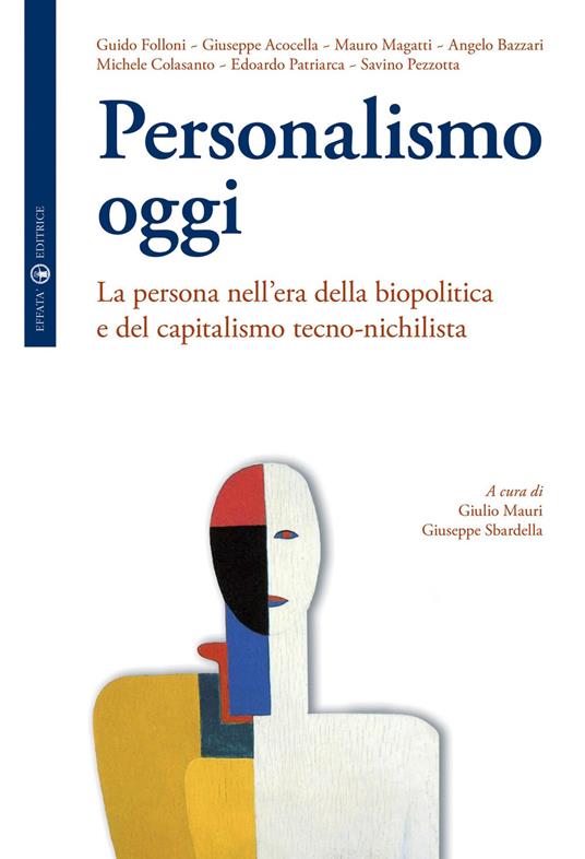 Personalismo oggi. La persona nell'era della biopolitica e del capitalismo tecno-nichilista - copertina