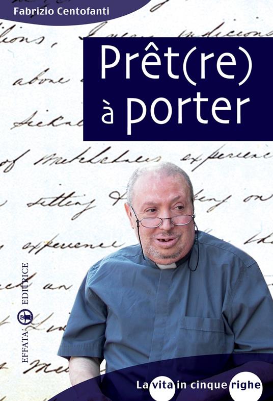 Prêt(re) à porter. La vita in cinque righe - Fabrizio Centofanti - copertina