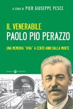 Il venerabile Paolo Pio Perazzo. Una memoria «viva» a cento anni dalla morte