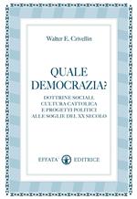 Quale democrazia? Dottrina sociale cristiana e programmi politici alle soglie del XX secolo