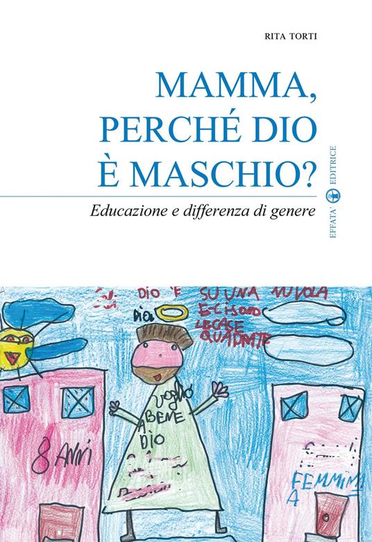 Mamma, perché Dio è maschio? Educazione e differenza di genere - Rita Torti - copertina