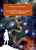 La cultura della luce e della memoria