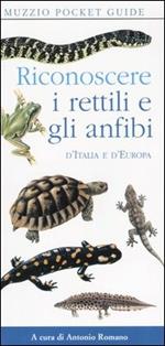 Riconoscere i rettili e gli anfibi d'Italia e d'Europa