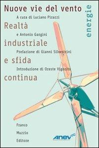 Nuove vie del vento. Realtà industriale e sfida continua - copertina