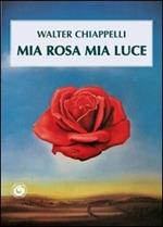 Mia rosa mia luce