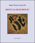 Dove va ogni dove?