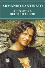 All'ombra dei tuoi occhi