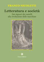 Letteratura e società. Dai signori dei castelli alla rivoluzione delle macchine