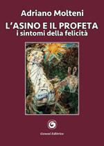 L' asino e il profeta. I sintomi della felicità