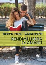 Rendimi libera di amarti