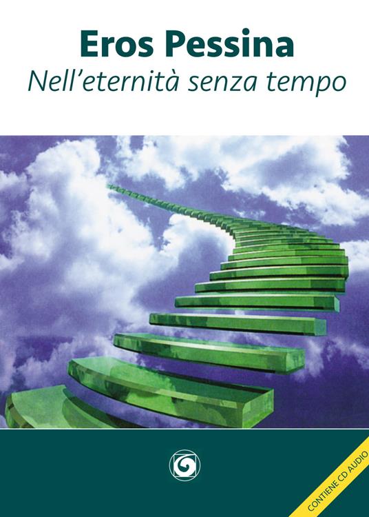 Nell'eternità senza tempo. Con CD-Audio - Eros Pessina - copertina