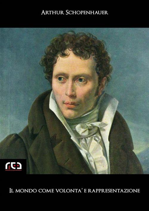 Il mondo come volontà e rappresentazione - Arthur Schopenhauer - ebook