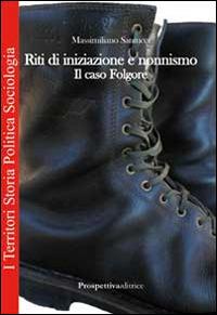 Riti di iniziazione e nonnismo. Il caso Folgore - Massimiliano Santucci - copertina