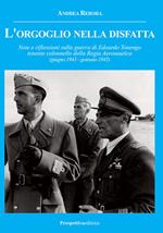 L' orgoglio nella disfatta. Note e riflessioni sulla guerra di Edoardo Tonengo tenente colonnello della Regia Aeronautica (giugno 1943 - gennaio 1945)