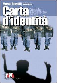 Carta d'identità. Cronache d'inizio secolo 1998-2005 - Marco Revelli - copertina