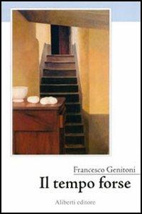 Il tempo forse - Francesco Genitoni - copertina