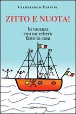 Zitto e nuota! In vacanza con un veliero fatto in casa