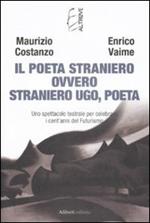 Il Poeta Straniero ovvero Straniero Ugo, poeta