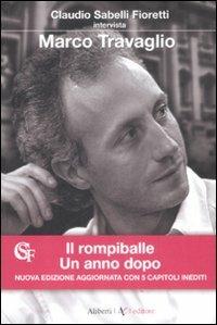 Il rompiballe. Un anno dopo - Marco Travaglio,Claudio Sabelli Fioretti - copertina