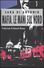 Mafia. Le mani sul Nord