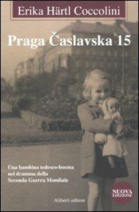 Praga Caslavska 15 - Erika Härtl Coccolini - copertina