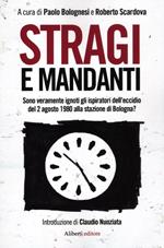 Stragi e mandanti. Sono veramente ignoti gli ispiratori dell'eccidio del 2 agosto 1980 alla stazione di Bologna?