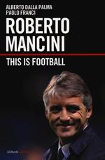 Roberto Mancini. This is football