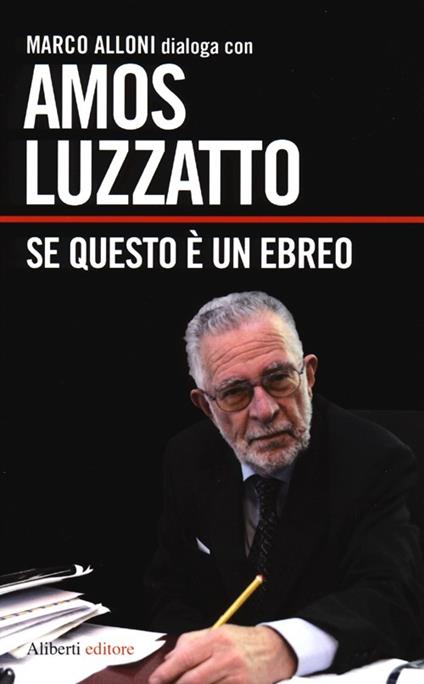 Se questo è un ebreo - Amos Luzzatto,Marco Alloni - copertina