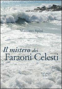 Il mistero dei faraoni celesti - Massimo Spini - copertina