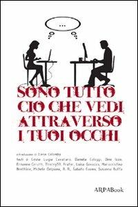 Sono tutto ciò che vedi attraverso i tuoi occhi - copertina