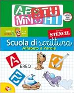 Scuola di scrittura. Alfabeto e parole. Con gadget