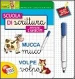 Scuola di scrittura. Animali e ambienti. Ediz. illustrata. Con gadget