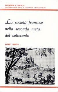 La società francese nella seconda metà del Settecento - Albert Soboul - copertina