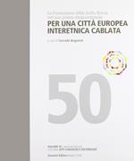 Per una città europea interetnica cablata. La Fondazione Aldo Della Rocca nel suo primo cinquantennio