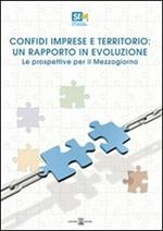 Confidi imprese e territorio: un rapporto in evoluzione. Le prospettive per il Mezzogiorno