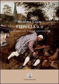 Fiducia 2.0. Legami sociali nella modernità e post modernità - Massimo Conte - copertina