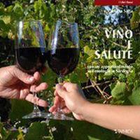 Vino e salute. Con un approfondimento sull'enologia in Sardegna - Carlotta Satta - copertina