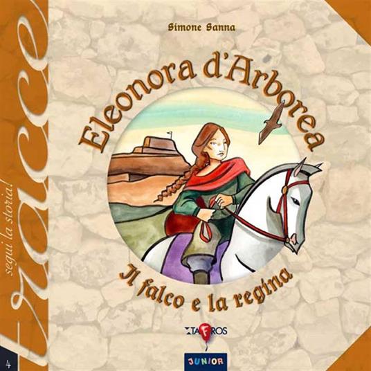 Eleonora d'Arborea. Il falco e la regina. Nuova ediz. - Simone Sanna - copertina