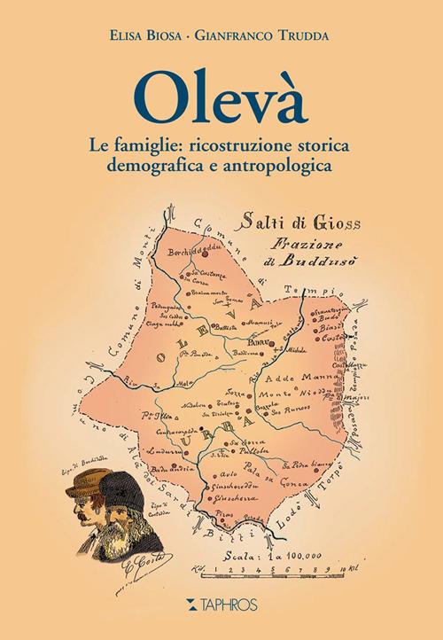 Olevà. Le famiglie: ricostruzione storica demografica e antropologica - Elisa Biosa,Gianfranco Trudda - copertina