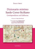 Dizionario minimo. Sardo Corso Siciliano. Corrispondenze nel Gallurese