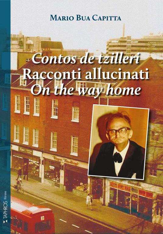 Contos de tzilleri-Racconti allucinati-On the way home - Mario Bua Capitta - copertina