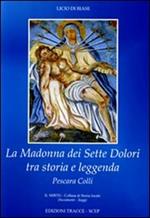 La madonna dei sette dolori tra storia e leggenda. Pescara Colli