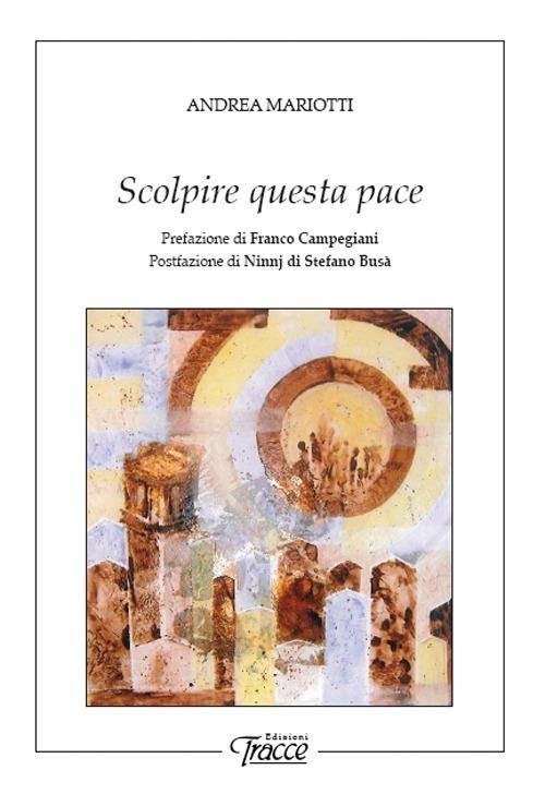 Scolpire questa pace - Andrea Mariotti - copertina