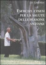 Esercizi cinesi per la salute delle persone anziane