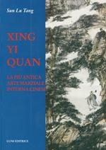 Xing Yi Quan. La più antica sarte marziale interna cinese
