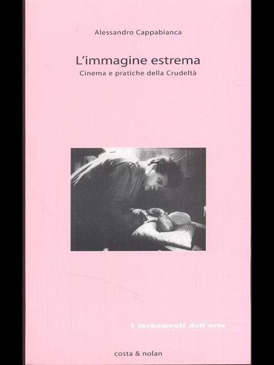 L' immagine estrema. Cinema e pratiche della crudeltà - Alessandro Cappabianca - copertina