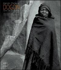 Dogon. Gens de la falaise. Ediz. illustrata - Agnès Pataux - copertina