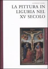 La pittura in Liguria nel XV secolo - Massimiliano Caldera - copertina